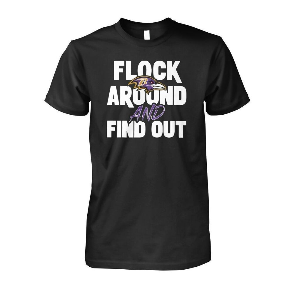 Flock Around And Find Out Shirt Baltimore Ravens Shirt